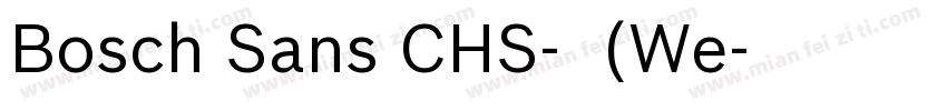Bosch Sans CHS-普通(We字体转换
